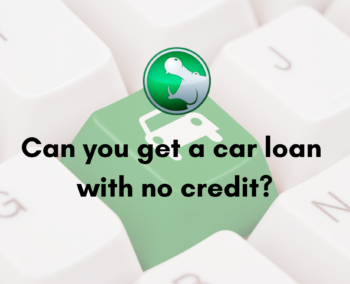 Can you get a car loan with no credit?